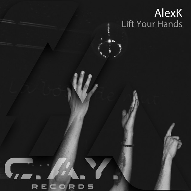 Обкладинка: Lift Your Hands - Original Mix — AlexK