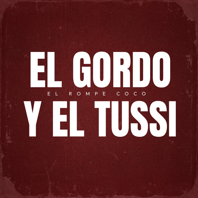 EL GORDO Y EL TUSSI