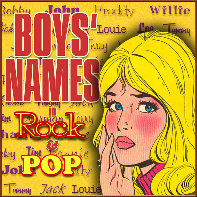 Boys' Names in Rock & Pop - Compilation by Various Artists | Spotify
