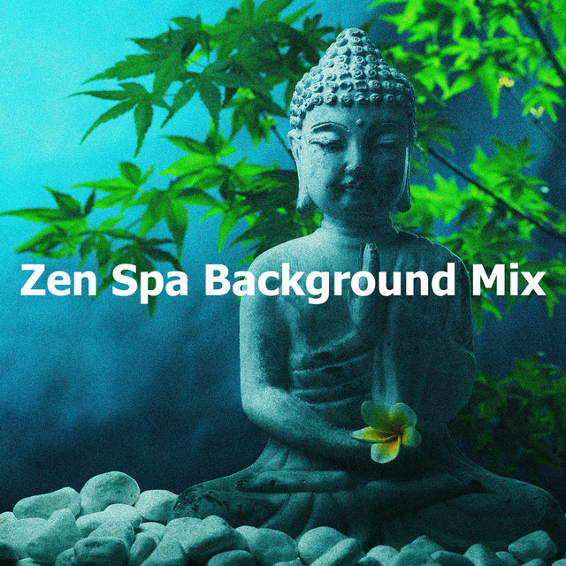 Zen Spa Background Mix - Album by Zen Music Garden | Spotify