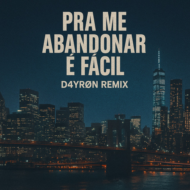 PRA ME ABANDONAR É FACIL (Remix)
