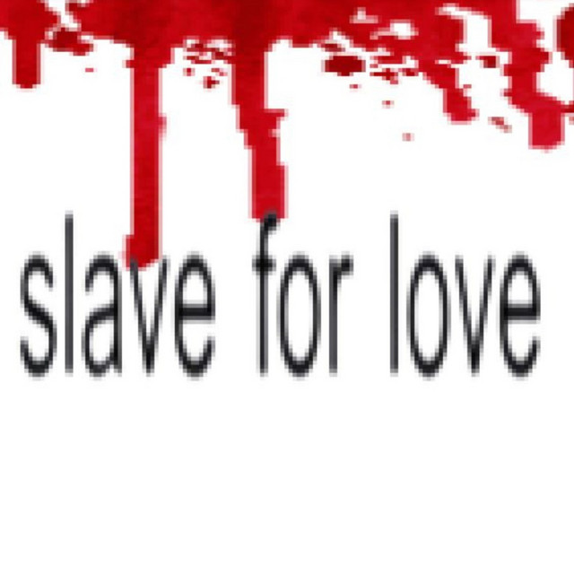 slave for love