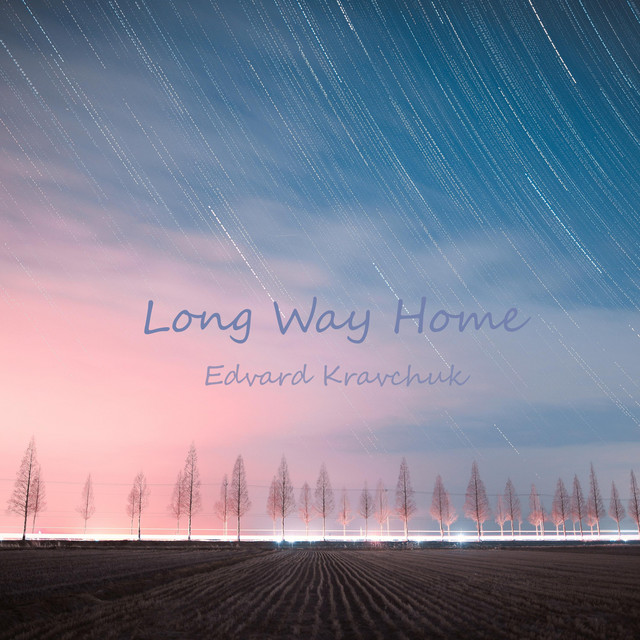Обкладинка: Long Way Home — Edvard Kravchuk