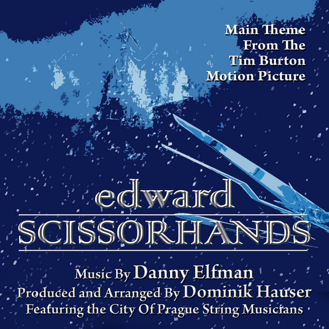 Edward Scissorhands - Main Theme from the Motion Picture (feat. Dominik Hauser)