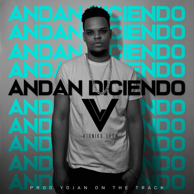 Andan Diciendo