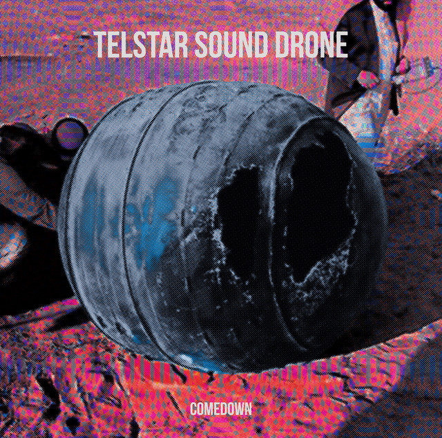 Comedown - Album by Telstar Sound Drone | Spotify