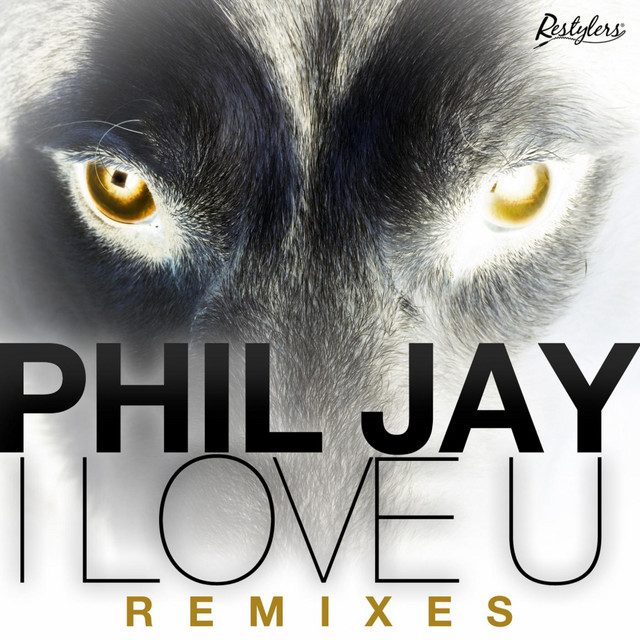 I Love U (Remixes) - Album by Phil Jay | Spotify