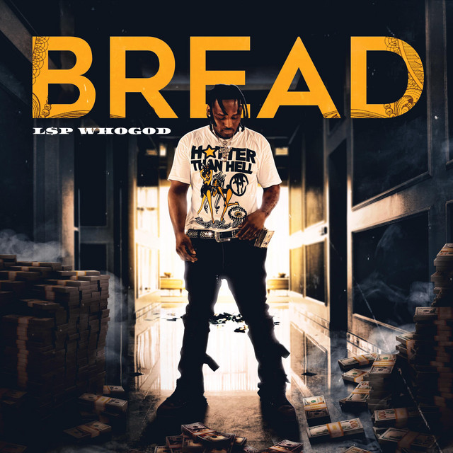 Bread - Single by L$p WhoGod | Spotify