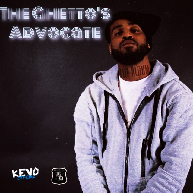 The Ghetto's Advocate - Album by KEVO Official | Spotify