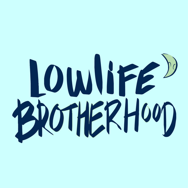 Lowlife Brotherhood Part 2 by Lowlife Brotherhood
