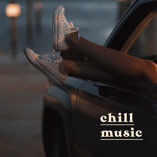 Chill Music - Compilation by Various Artists | Spotify