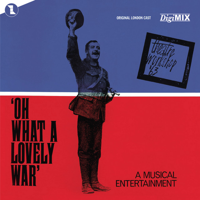 Oh What A Lovely War (Original London Cast) [DigiMIX Remaster 2022] cover art