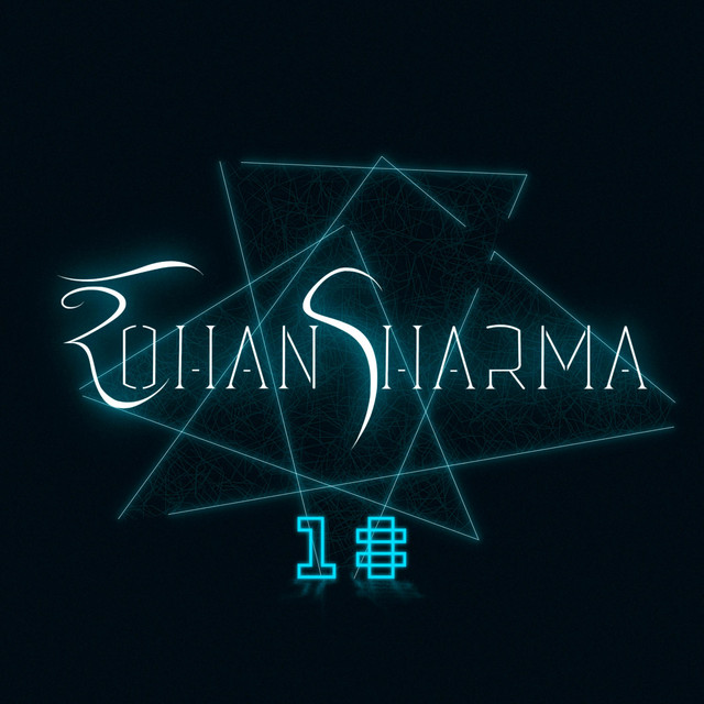 18 - Album by Rohan Sharma | Spotify