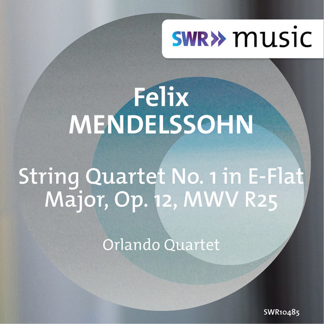 Mendelssohn: String Quartet No. 1 in E-Flat Major, Op. 12, MWV R25 cover art