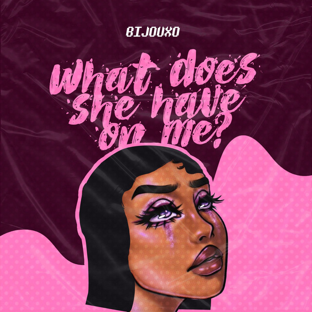 What Does She Have On Me Single By Keara Jewel Spotify