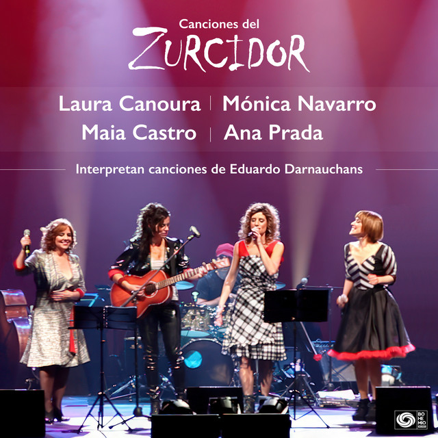 Las Canciones Del Zurcidor (Ana Prada, Laura Canoura, Monica Navarro, Maia Castro) [En Vivo] cover art