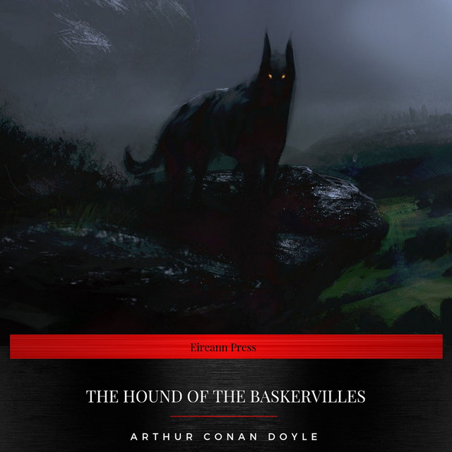 The Hound of the Baskervilles - Audiobook by Arthur Conan Doyle