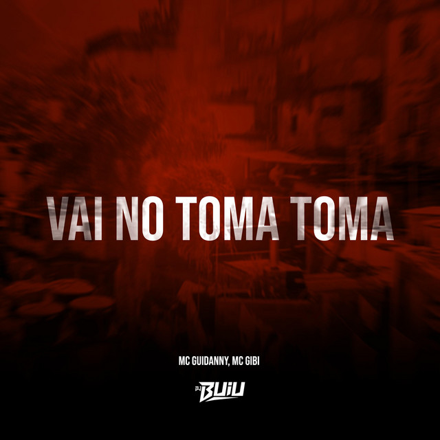VAI NO TOMA TOMA