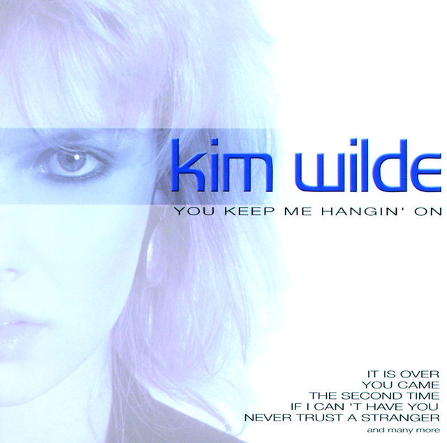 You Keep Me Hangin' On - Album par Kim Wilde | Spotify