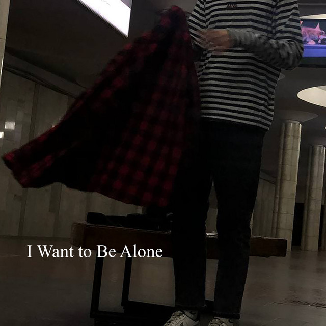 I Want to Be Alone cover art