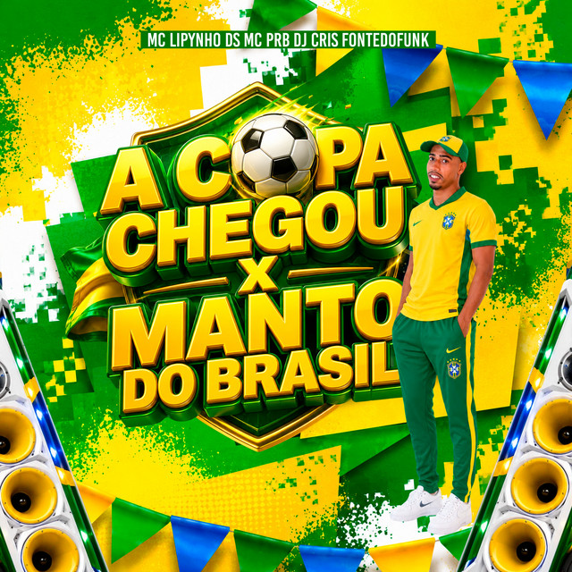 A COPA CHEGOU x MANTO DO BRASIL