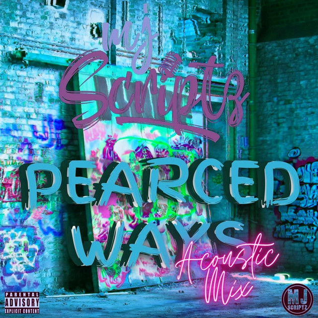 Pearced Ways (Acoustic Mix) - Single by MJ Scriptz | Spotify