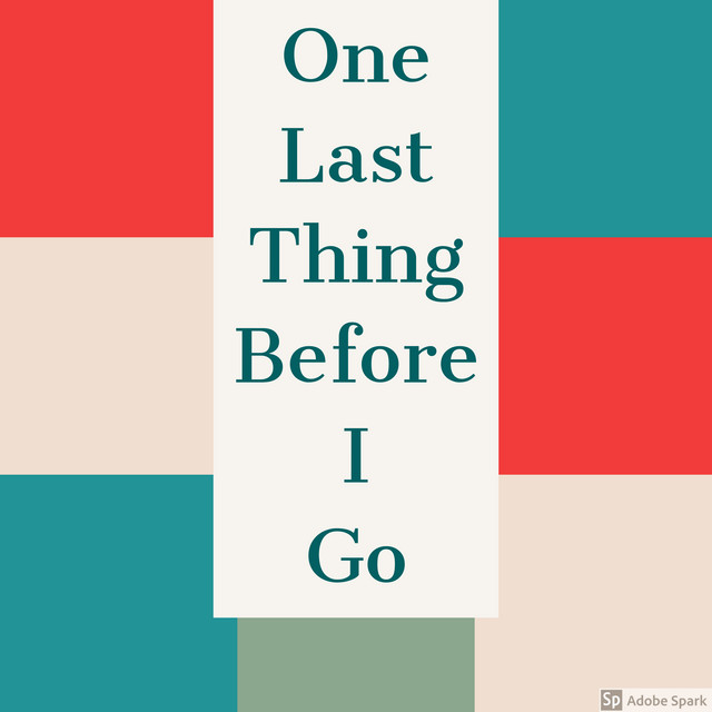 One Last Thing Before I Go - Single by Hyjak | Spotify