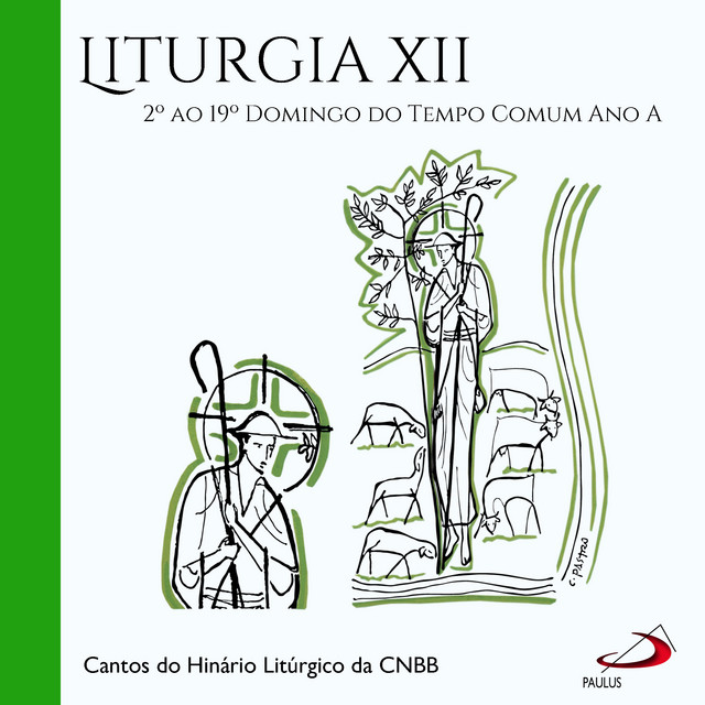 Liturgia, Vol.12 (2º ao 19º Domingo do Tempo Comum Ano A) cover art