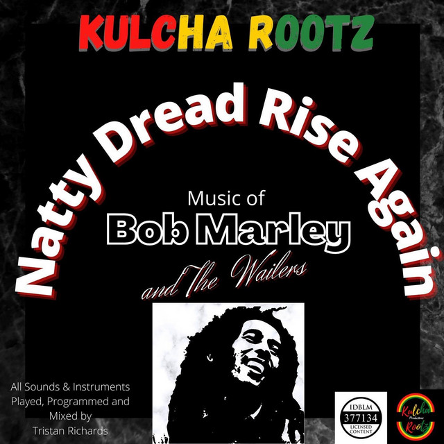 Natty Dread Rise Again - Music of Bob Marley and the Wailers