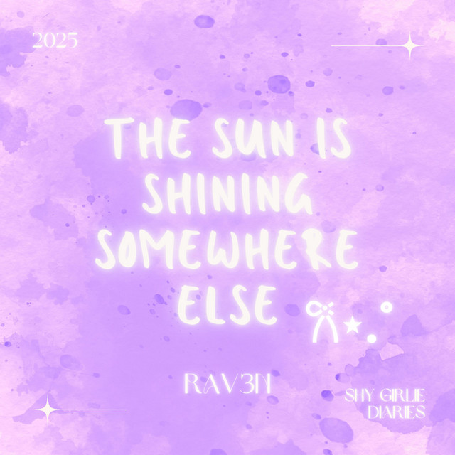 The Sun Is Shining Somewhere Else