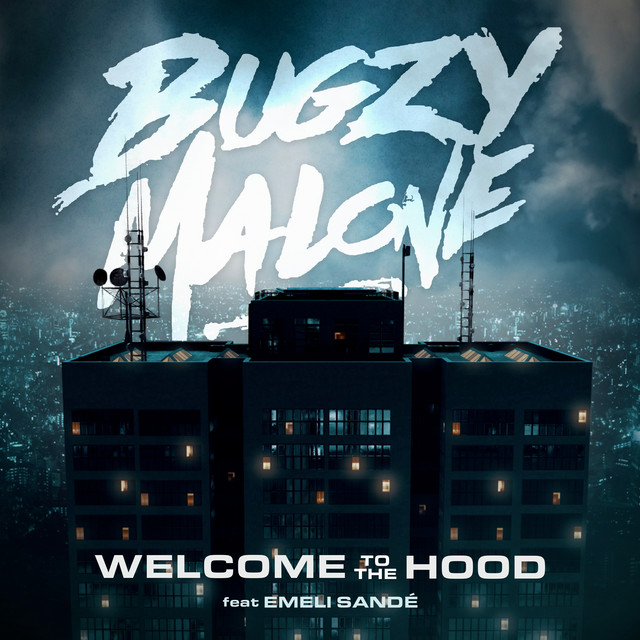 Welcome To The Hood (feat. Emeli Sandé) - song and lyrics by Bugzy