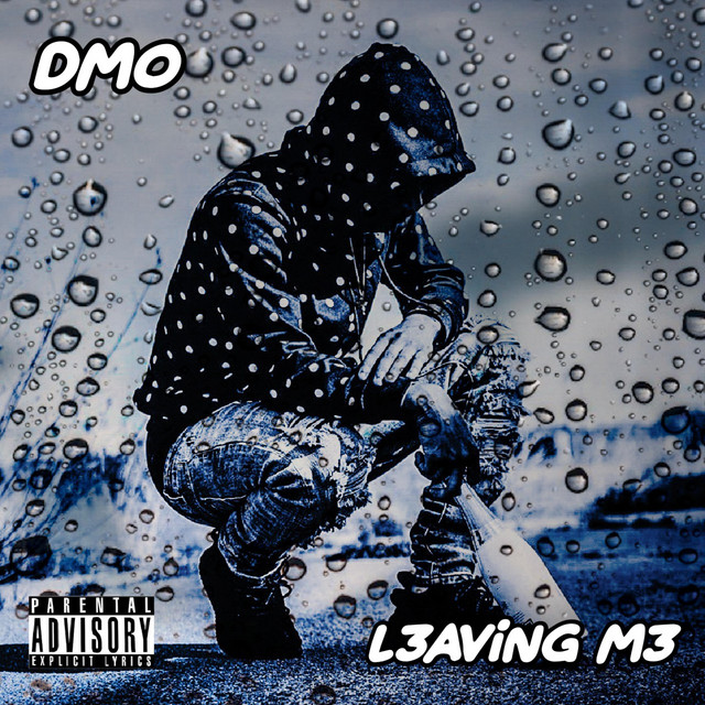 Leaving Me - Single by DMO | Spotify