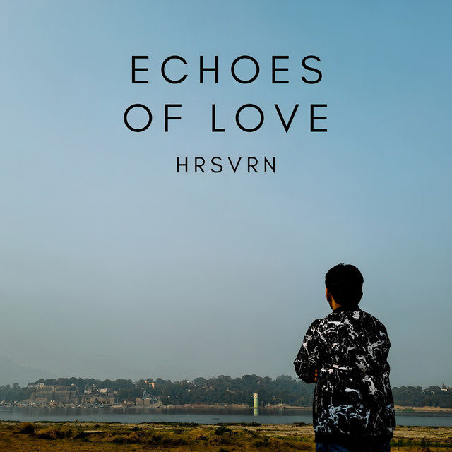 Echoes of Love - Single by HRSVRN | Spotify