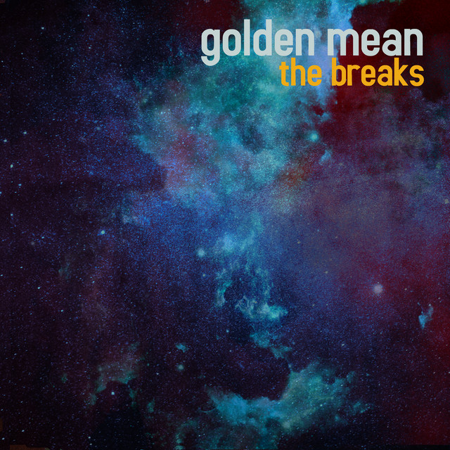 The Breaks — Golden Mean
