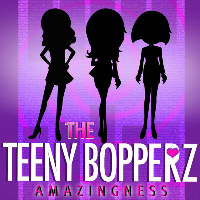 Amazingness - Album by Teeny Bopperz | Spotify
