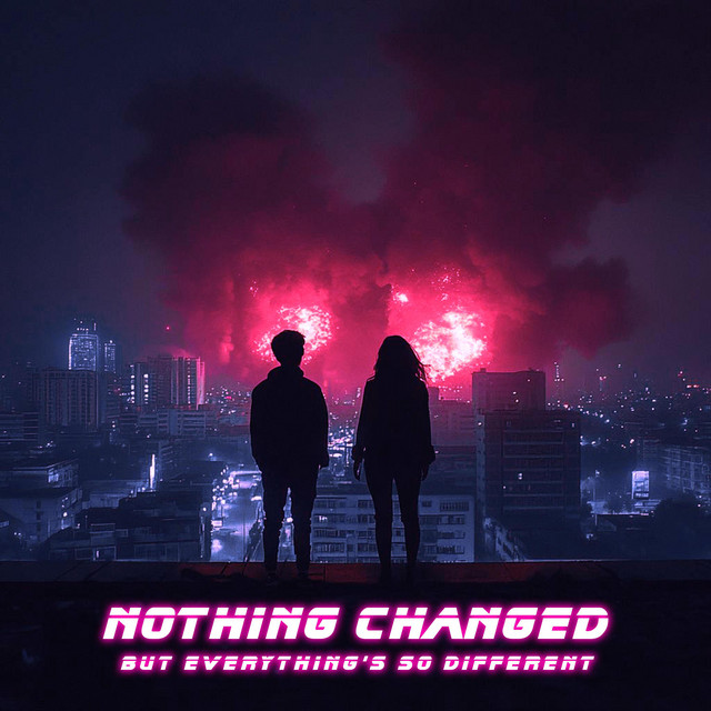Nothing Changed but Everything's So Different cover art