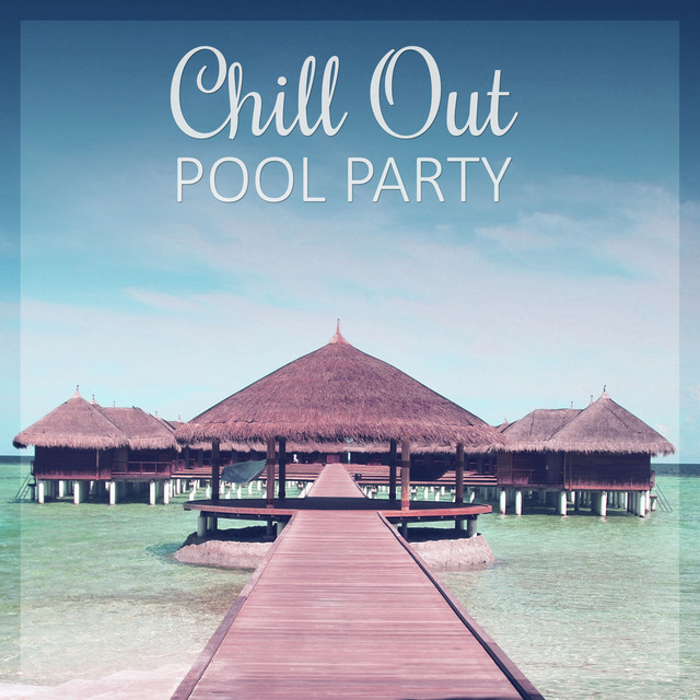 Chill Out Pool Party cover art