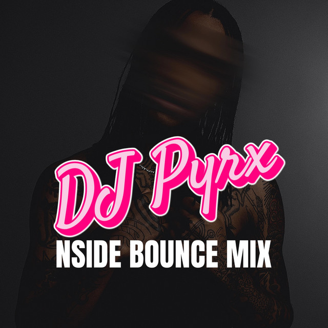 NSide Bounce Mix - Single by DJ Pyrx | Spotify
