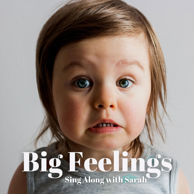 Big Feelings - song and lyrics by Sing Along with Sarah | Spotify