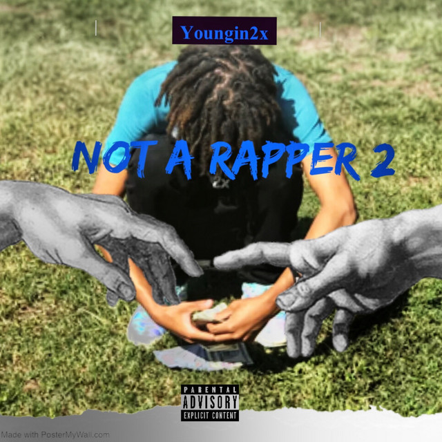 Not a Rapper 2 - Single by Youngin2x | Spotify
