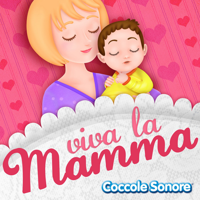 Cover of Viva la mamma (Ninne nanne, canzoncine e filastrocche per festeggiare la mamma) by Coccole Sonore