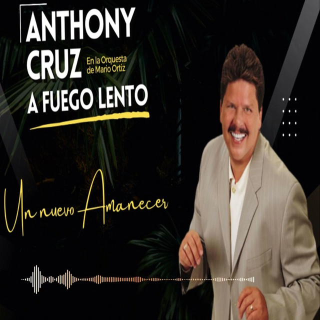 A Fuego Lento - Single by Anthony Cruz | Spotify