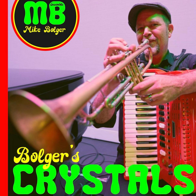 Bolger's Crystals (Mike Bolger Ensemble) - EP by Mike Bolger | Spotify