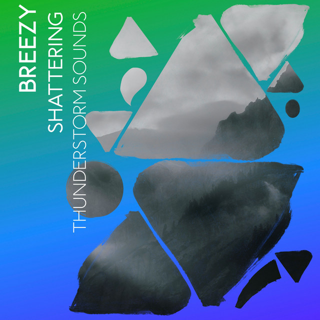 Breezy Shattering Thunderstorm Sounds cover art