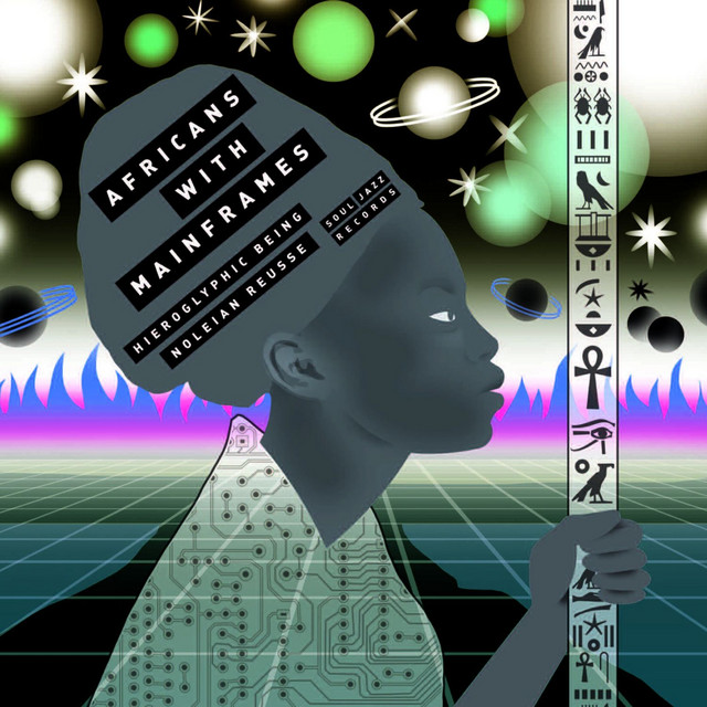 Soul Jazz Records presents Africans With Mainframes (Hieroglyphic Being / Noleian Reusse): K.M.T. cover art