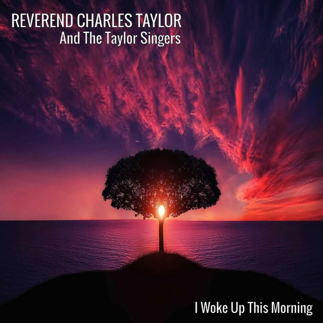 Reverend Charles Taylor And The Taylor Singers | Spotify