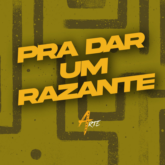 PRA DAR UM RAZANTE