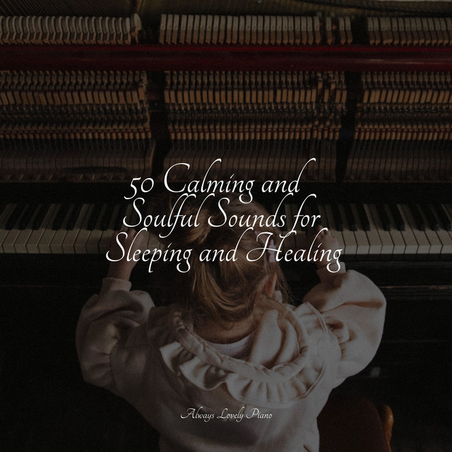 50 Calming and Soulful Sounds for Sleeping and Healing - Album by Baby ...