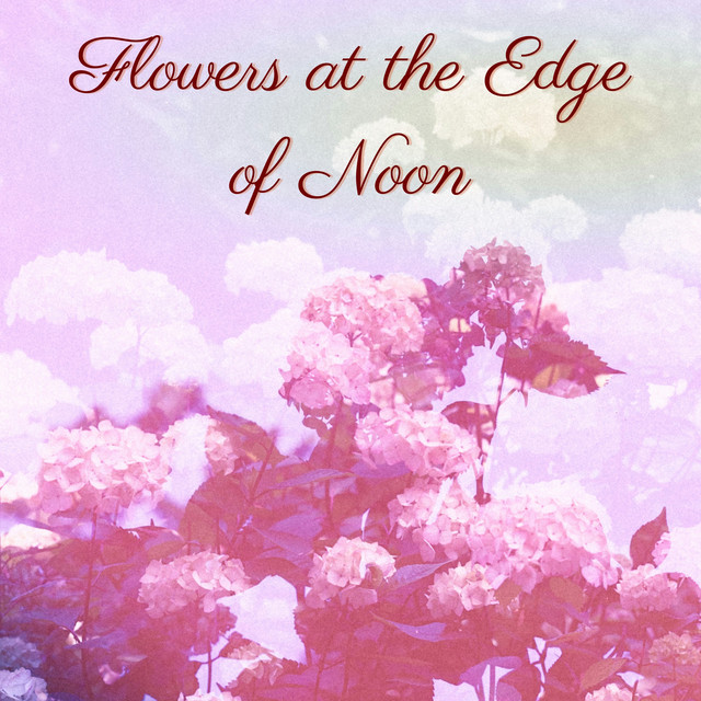 Flowers at the Edge of Noon cover art