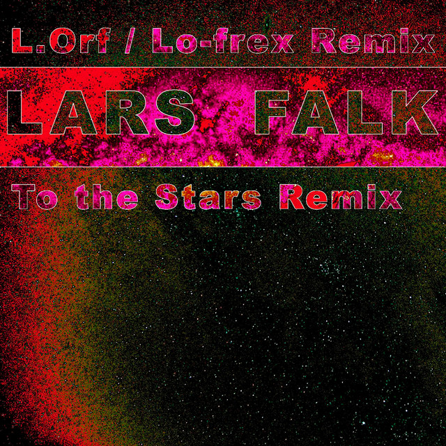 To the Stars (L.Orf/Lo-frex Remix) cover